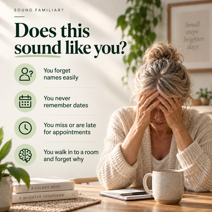 A woman sits at a wooden table in a bright room, holding her head in her hands with a mug in front of her. On the left is a text panel that reads 'Does this sound like you?' with bullet points about memory issues, including forgetting names, missing appointments, and walking into a room and forgetting why.